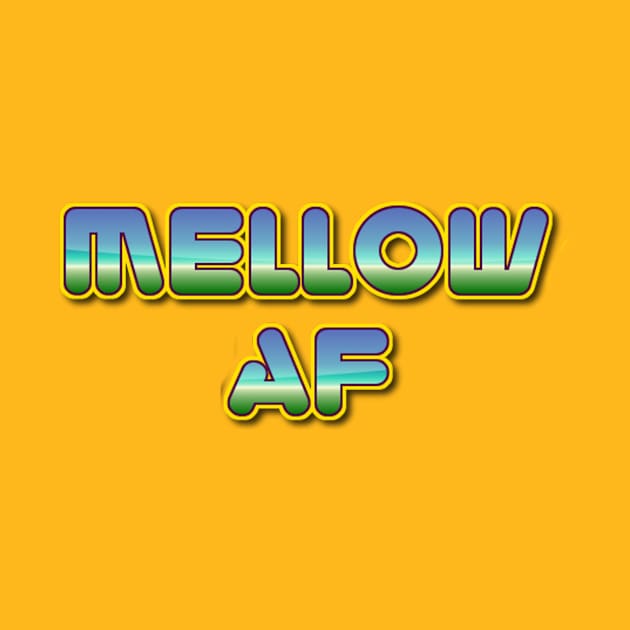 MellowAF by MemeJab