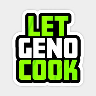 Let Geno Cook Magnet