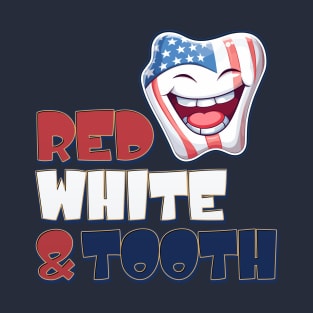 4th of July Dentist Red, White & Tooth T-Shirt