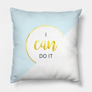 I Can Do It Pillow