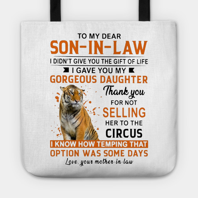 Tiger To My Dear Son In Law Son In Law Tragetasche Teepublic De Released by 1998 release listen to all songs in high quality & download my dear tiger (original motion picture soundtrack). teepublic