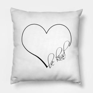 be kind. heart. be a kind human. nice human. human rights design Pillow