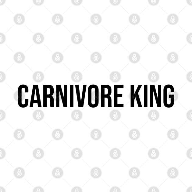 Carnivore King, Carnivore diet slogan T-shirt, for meat and steak lovers, keto friendly by PrimusClothing