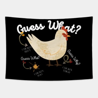 Guess What? Chicken Butt Tapestry