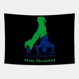 BJJ shirt-Just passing the guard Tapestry