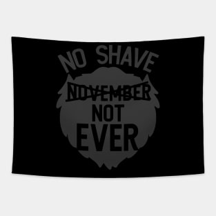 no shave november not ever Tapestry