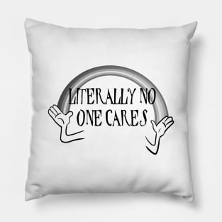 No one cares Pillow