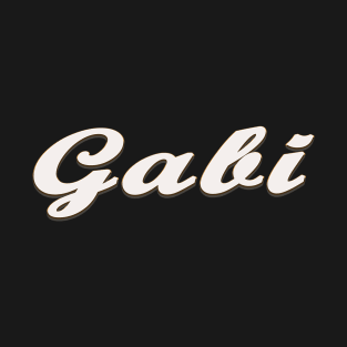 Gabi Female First Name Gift T Shirt T-Shirt