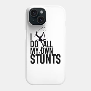 "I Do All My Own Stunts" Daredevil Design Phone Case