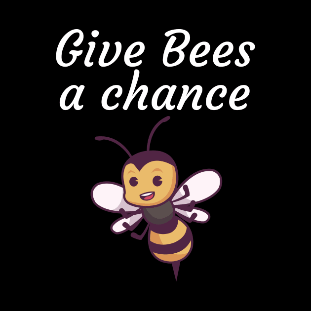 Give Bees a chance by maxcode