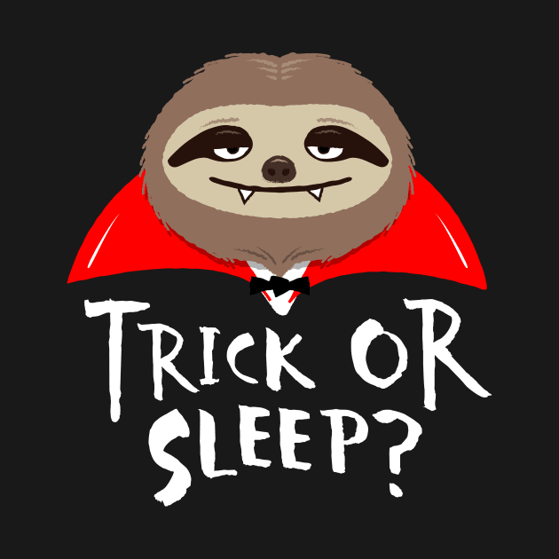 Sloth Halloween Vampire Funny Trick or Sleep? by propellerhead