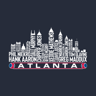 Atlanta Baseball Team All Time Legends, Atlanta City Skyline T-Shirt