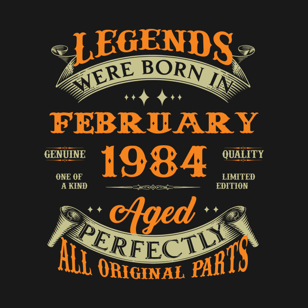 Legends Were Born In February 1984 40 Years Old 40th Birthday Gift by Kontjo