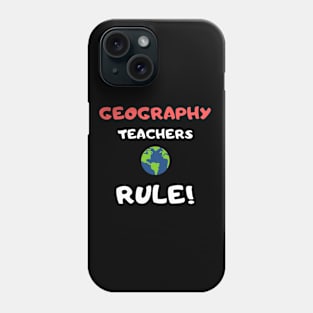 Geography Teachers Rules Phone Case