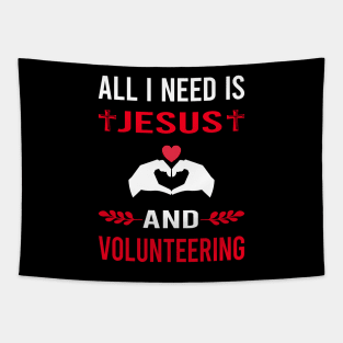 I Need Jesus And Volunteering Volunteer Tapestry