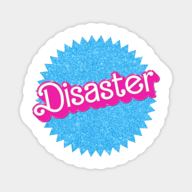 Disaster  - Barbie Magnet by Iron Ox Graphics
