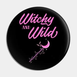 Witchy And Wild Pin