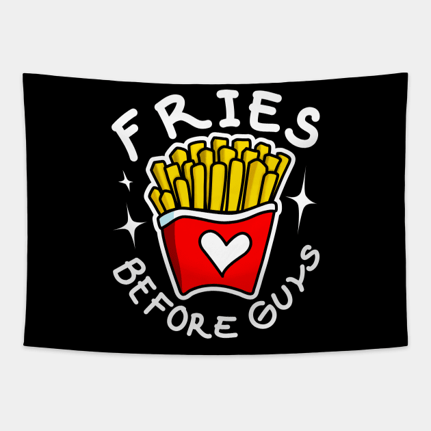 Fries Before Guys Tapestry by PnJ