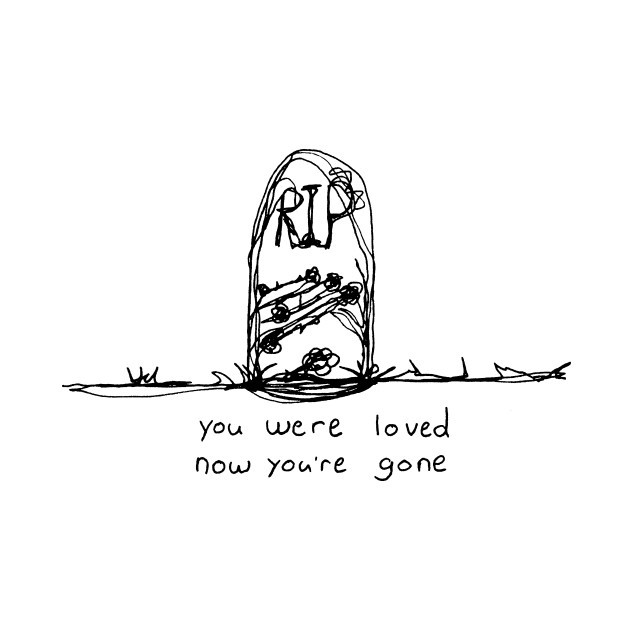 you were loved, now you're gone - Death - Phone Case