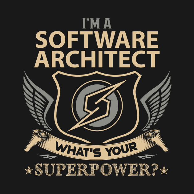 Software Architect T Shirt - Superpower Gift Item Tee by Cosimiaart