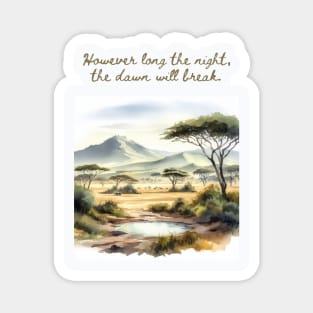 However long the night - African Proverb Magnet