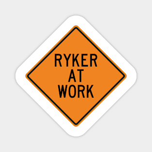 Ryker at Work Funny Warning Sign Magnet