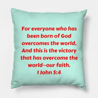 Bible Verse 1 John 5:4 Pillow