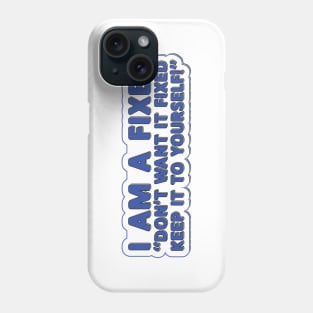 I am a Fixer funny slogan engineer technician Phone Case