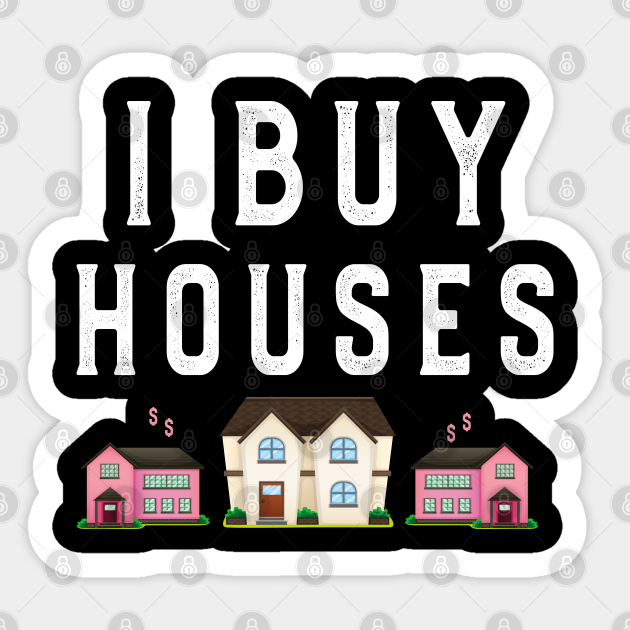 we buy houses t shirt