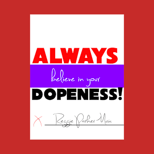 Believe in Your Dopeness T-Shirt