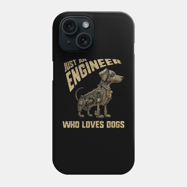 Just an Engineer Who Loves Dogs Phone Case by All-About-Words
