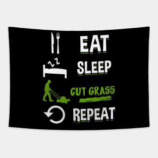 Eat Sleep Cut Grass Repeat - Lawn Mowing T-Shirt Tapestry