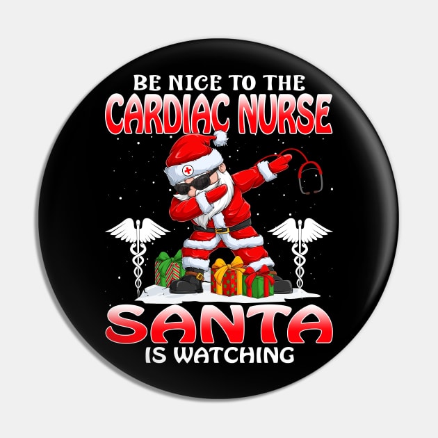 Be Nice To The Cardiac Nurse Santa is Watching Pin by intelus