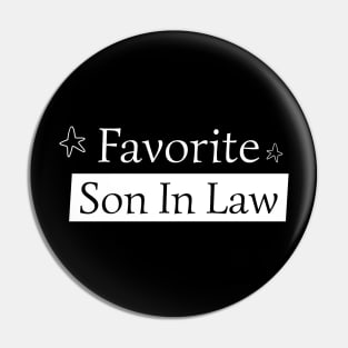 Favorite Son In Law Pin