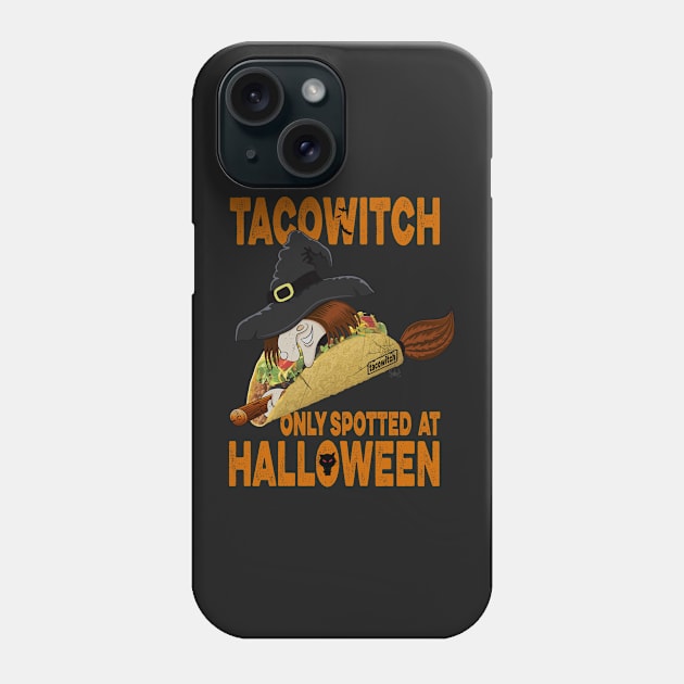 Taco Witch only Spotted at Halloween Phone Case by norules