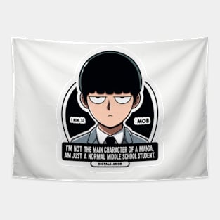 Mob's determined "I'm not the main character of a manga or anything. I'm just a normal middle school student." Tapestry