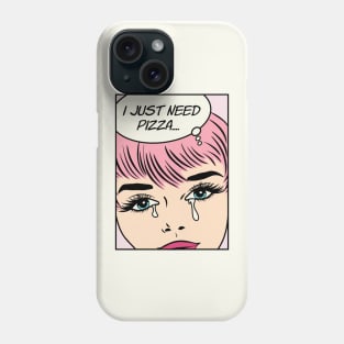 Retro Pop Art Comic Girl Crying Sad Pink Hair - I Just Need Pizza... Phone Case