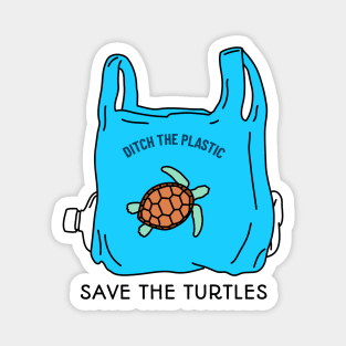 Ditch The Plastics, Save The Turtles Magnet