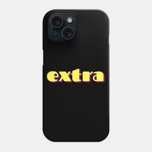 extra Phone Case