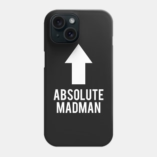 Absolute Madman Phone Case