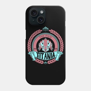 TITANIA - LIMITED EDITION Phone Case