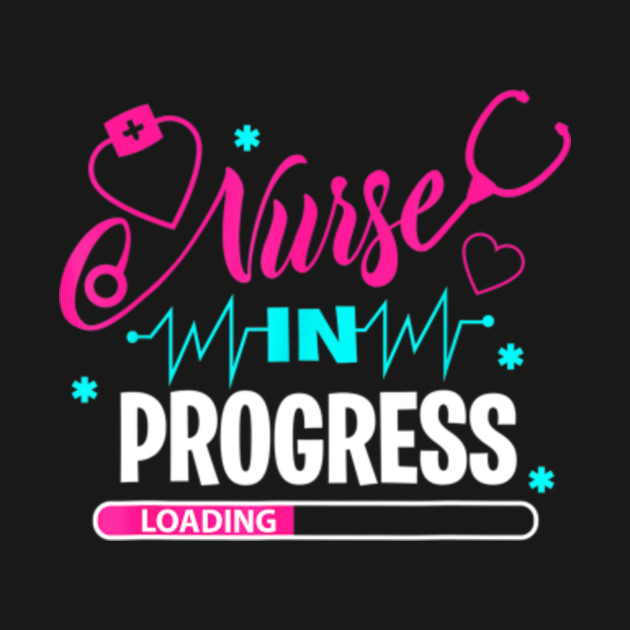 Nurse In Progress Nursing Student Future Nurse - Nurse In Progress