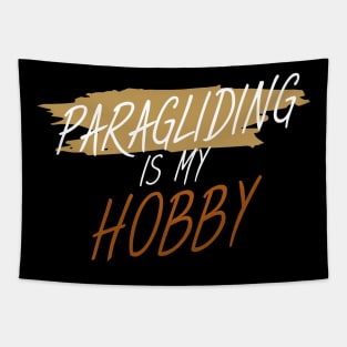 Paragliging is my hobby Tapestry