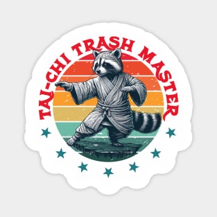 Tai Chi Art Martial Funny Raccoon Tai Chi Trash Master T-Shirt Magnet