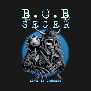 Bob seger T-Shirt