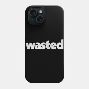 Wasted / Faded-Style Retro Typography Design Phone Case