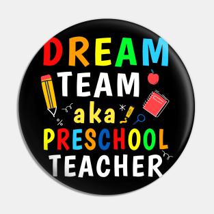 Preschool Teachers Dream Team Aka Preschool Teacher Pin