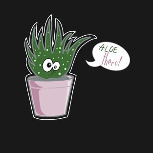 Aloe there  kawaii succulent T-Shirt