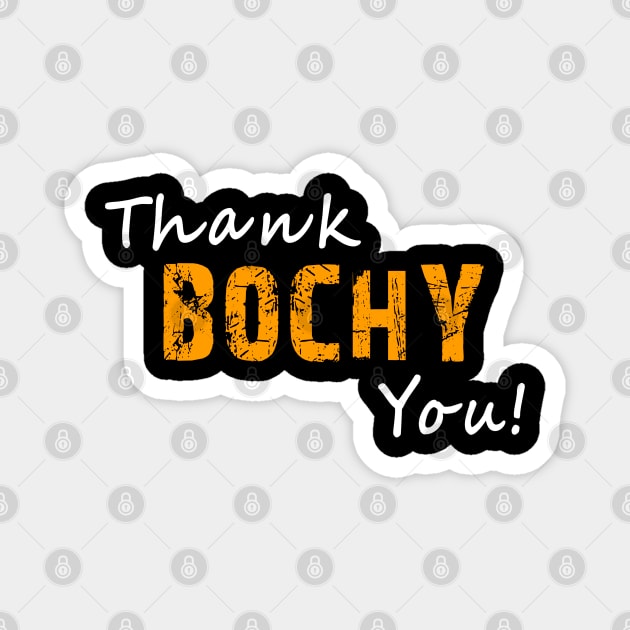 thank you bochy Magnet by joyTrends