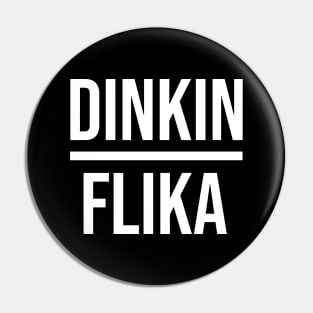 Dinkin Flika Pin